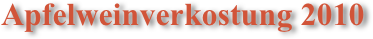 Apfelweinverkostung 2010